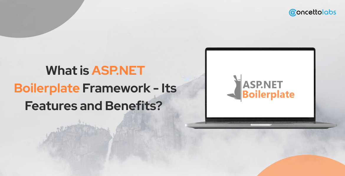 What is ASP.NET Boilerplate Framework - Its Features and Benefits