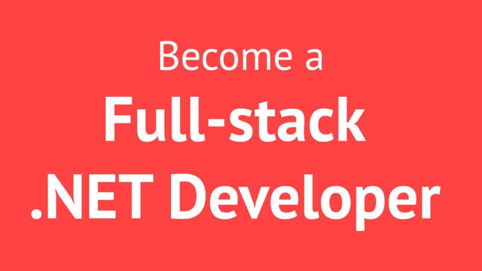 Full Stack .NET Development