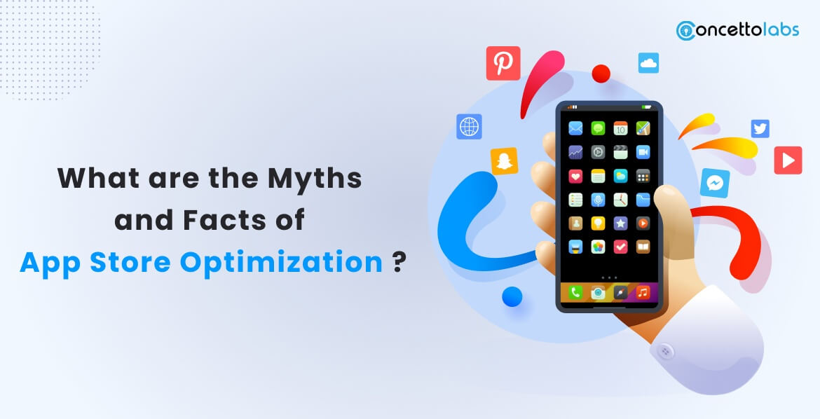 What are the Myths and Facts of App Store Optimization?