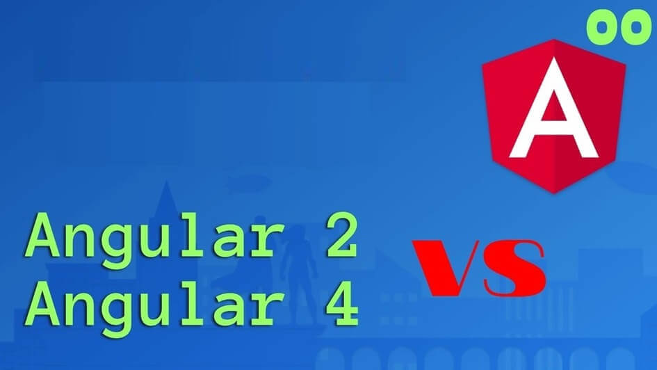 Angular 4 vs Angular 2 Betterment,but with little of Bitter Taste