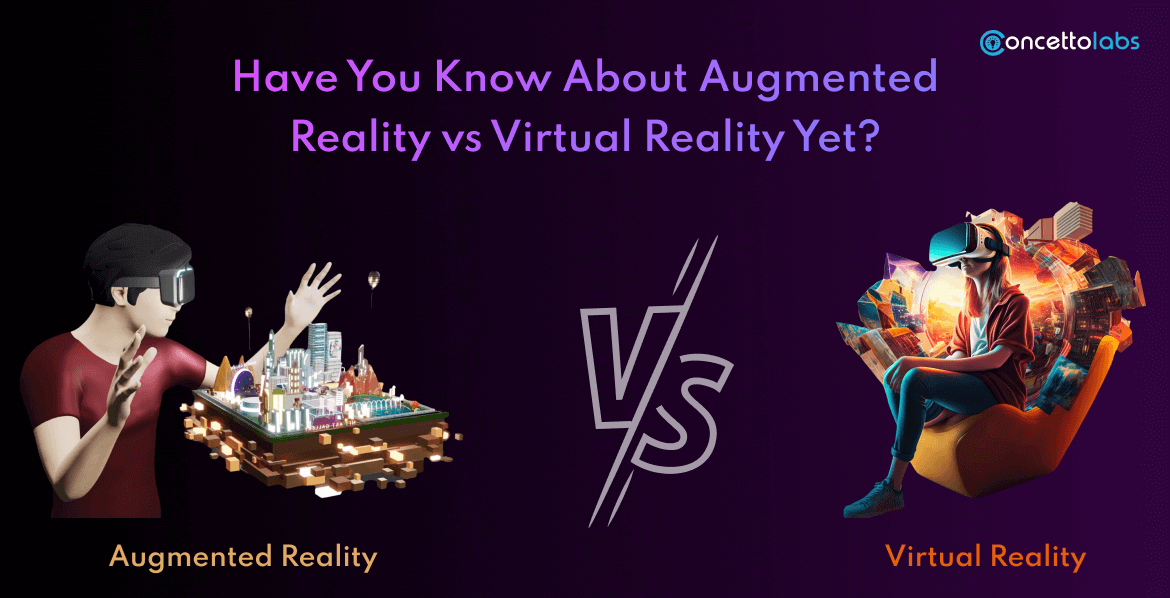 Have You known About Augmented Reality vs Virtual Reality Yet?