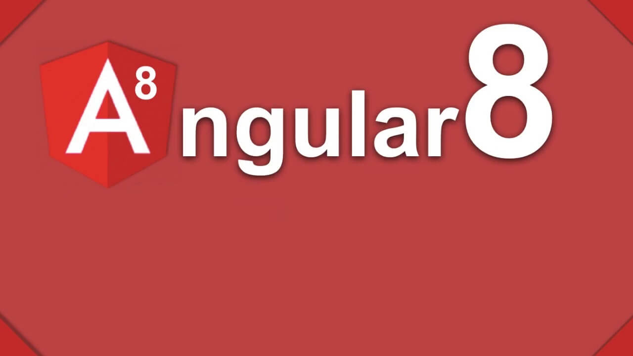 Angular 8.0 development