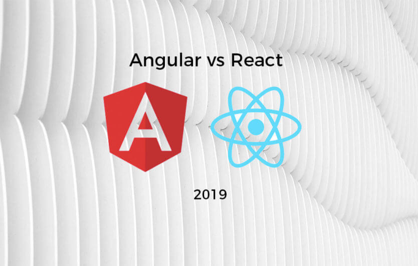 Angular vs React 2019