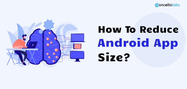 How To Reduce Android App Size