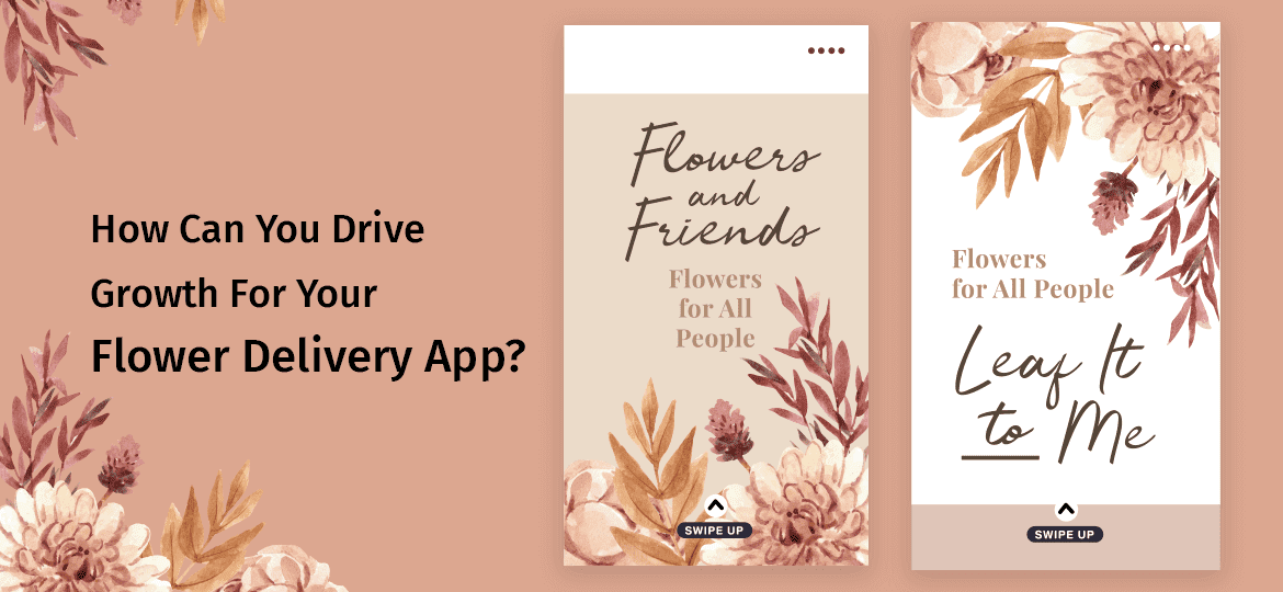 How Can You Drive Growth For Your Flower Delivery App?
