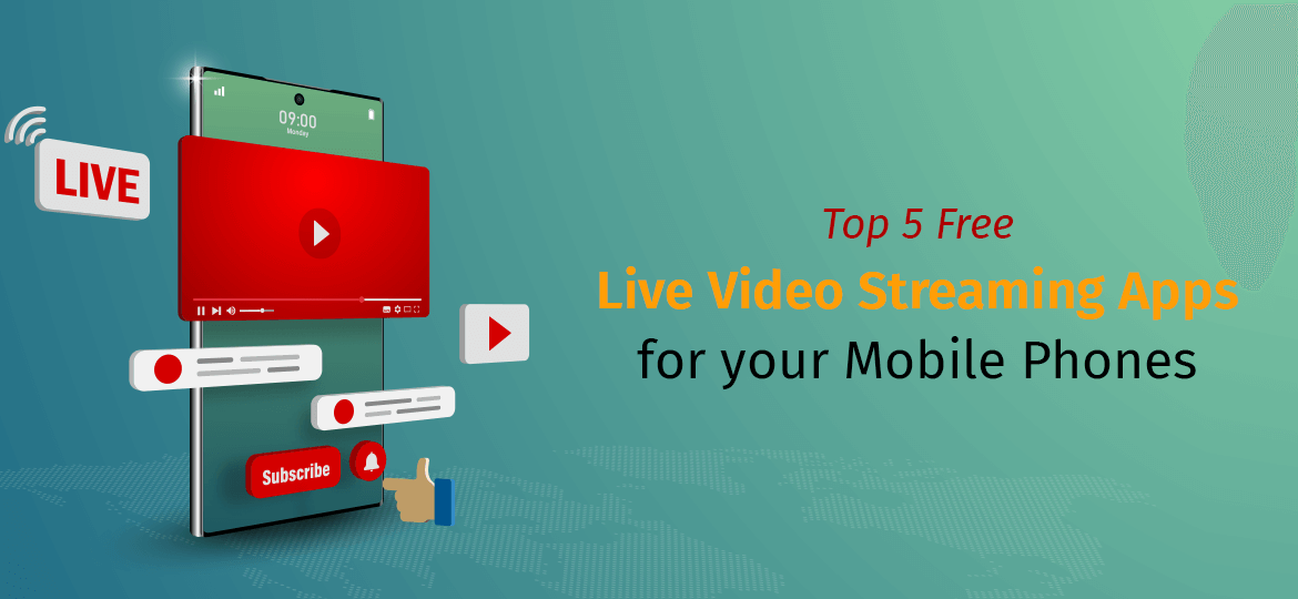 Top 5 Free Live Video Streaming Apps for your Mobile Phones
