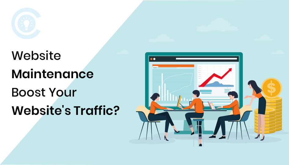 How Does Website Maintenance Boost Your Website's Traffic?