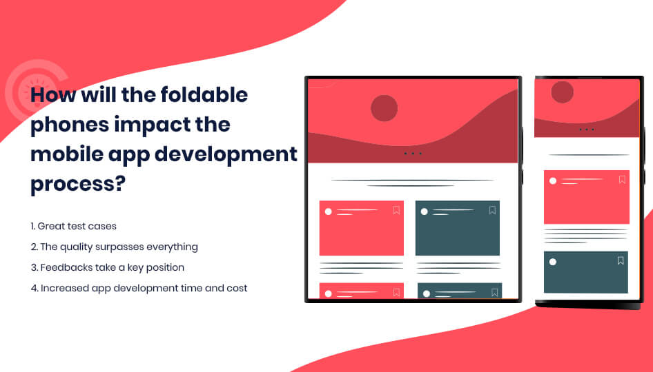 How will the foldable phones impact the mobile app development process?