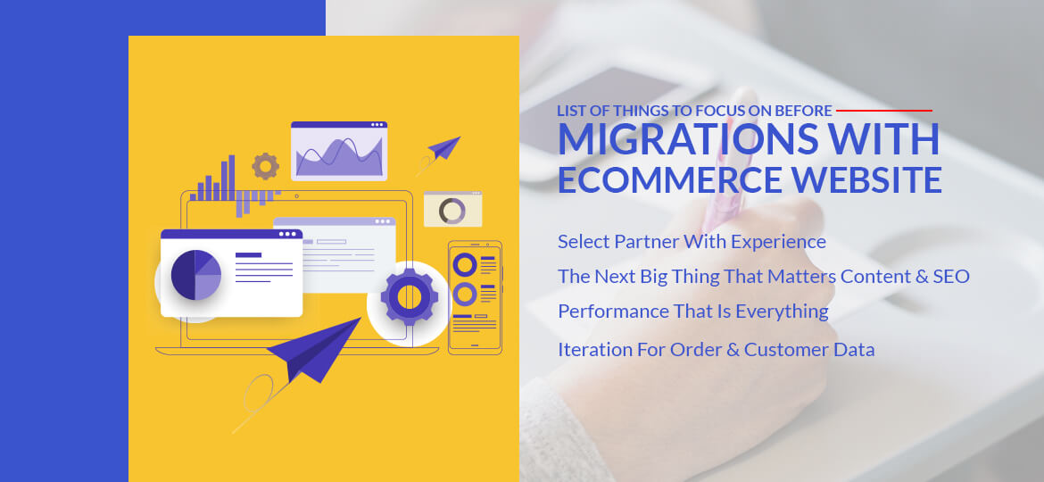 List Of Things To Focus On Before Migrations With Ecommerce Website