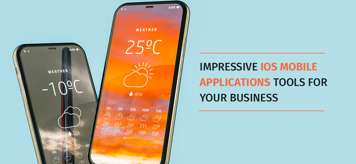 Impressive iOS Mobile Applications Tools for your business