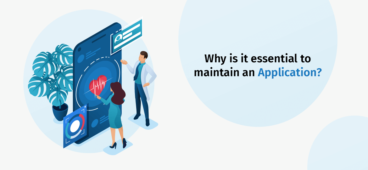 Why is it Essential to Maintain an Application? | Concetto Labs