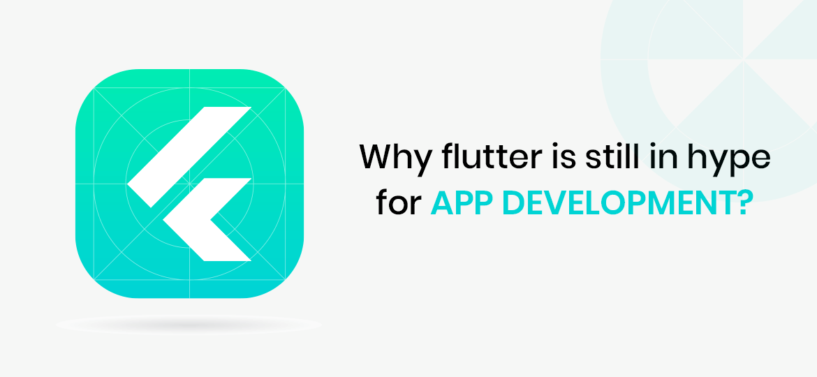 Why flutter is still in hype for app development?