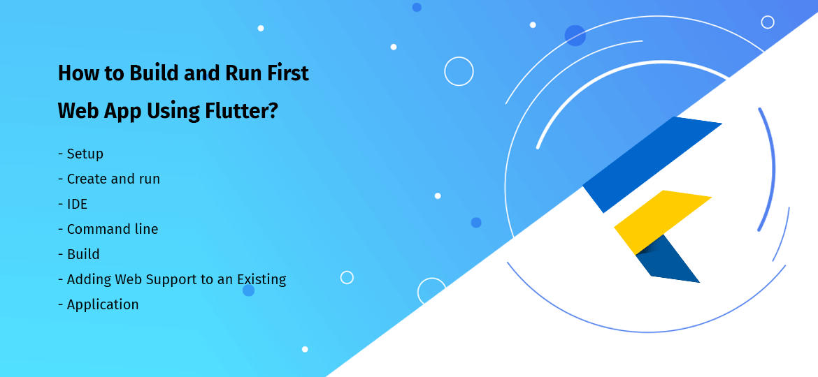 How to Build and Run First Web App Using Flutter?
