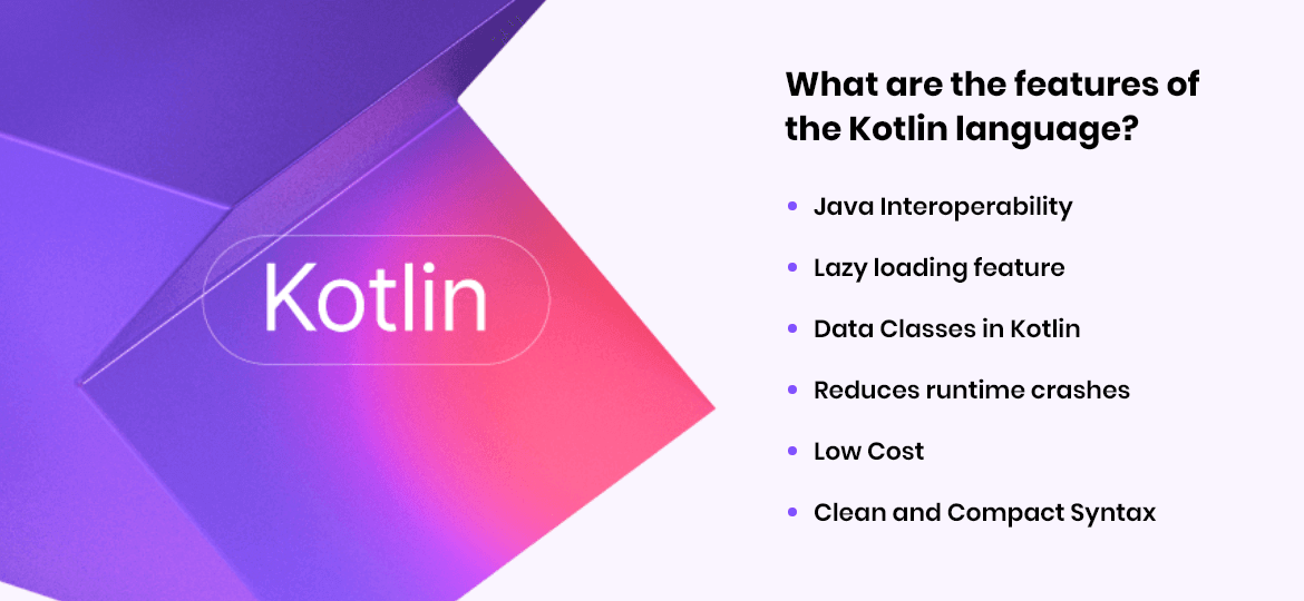 What are the features of the Kotlin language? What are the features of the Kotlin language?