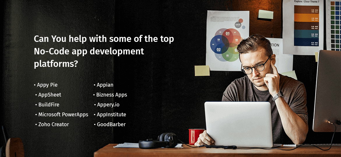Can You help with some of the top No-Code app development platforms?