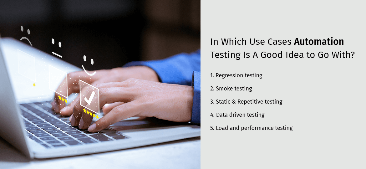 In Which Use Cases Automation Testing Is A Good Idea to Go With?