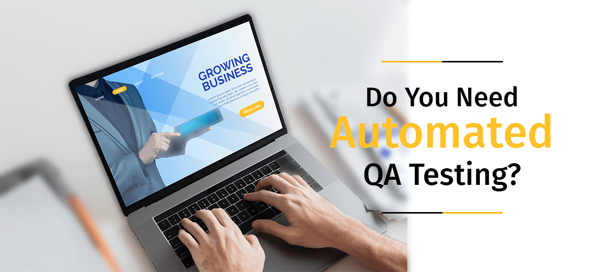 Do You Need Automated QA Testing?