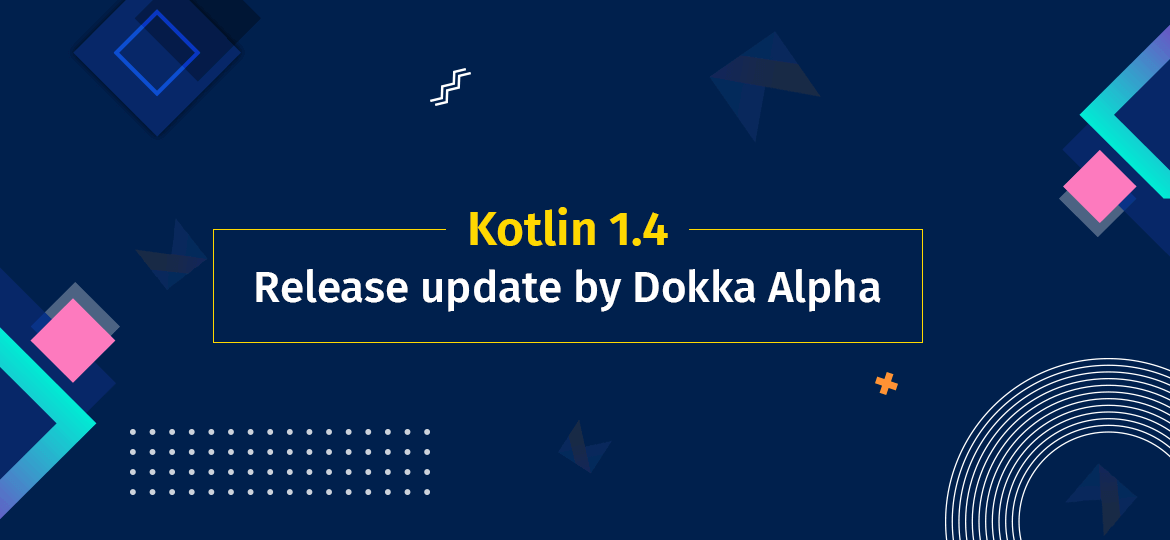 Kotlin 1.4 release update by Dokka Alpha
