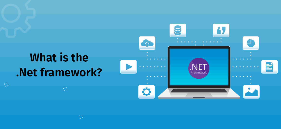 What is the .Net framework?