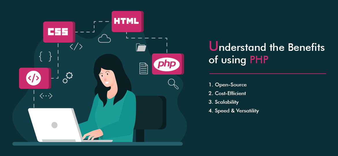 Understand the Benefits of using PHP