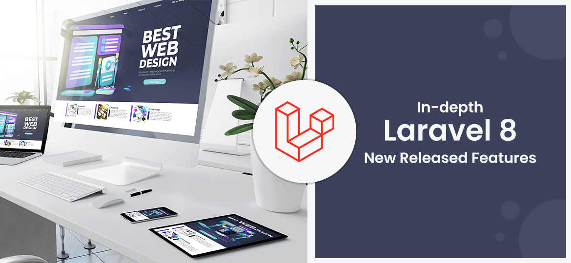 In-depth Laravel 8 New Released Features