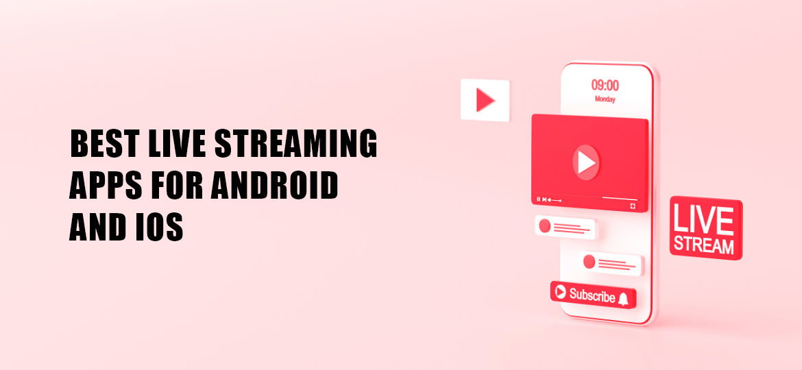 Best Live Streaming Apps For Android And IOS | Concetto Labs