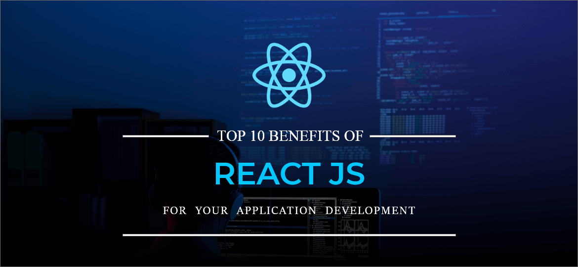 Benefits of ReactJS