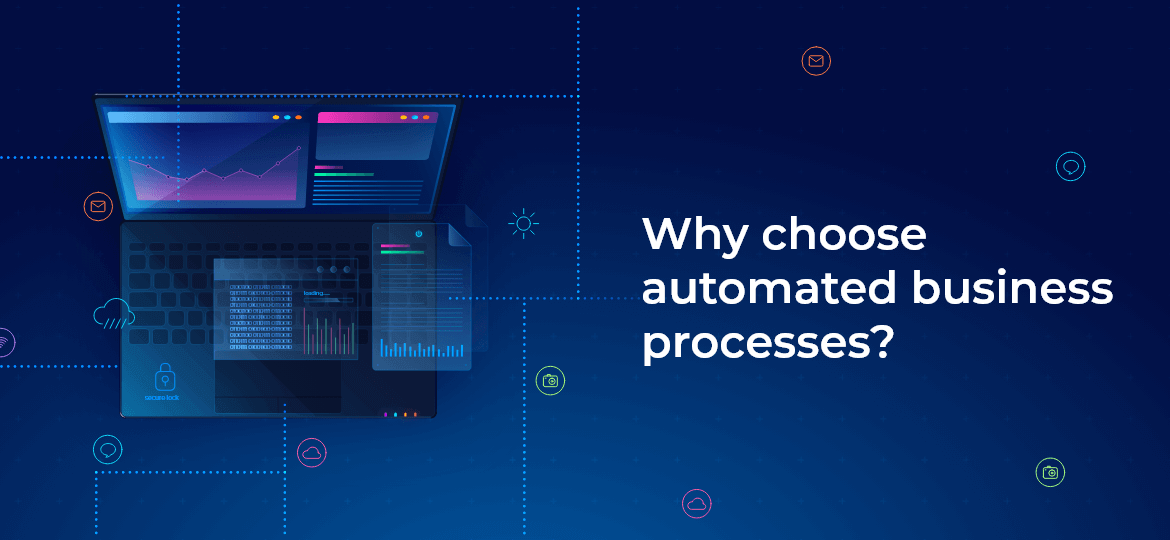 Why choose automated business processes?