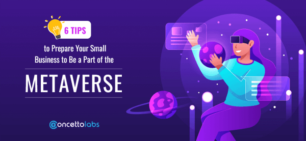 6 Tips to Prepare Your Small Business to be a part of the metaverse