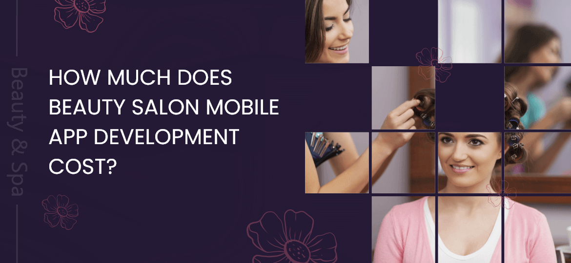 Beauty Salon Mobile App Development Cost?