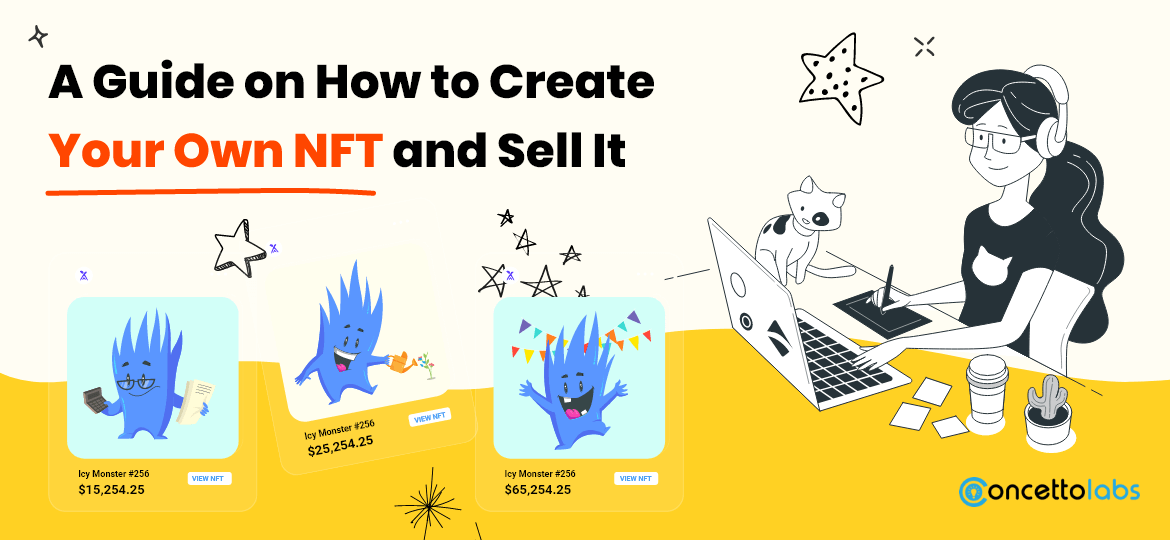 A Guide on How to Create Your Own NFT and Sell It