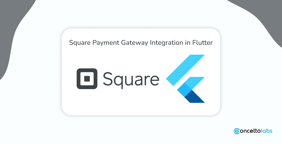 Square Payment Gateway Integration in Flutter Square Payment Gateway Integration in Flutter