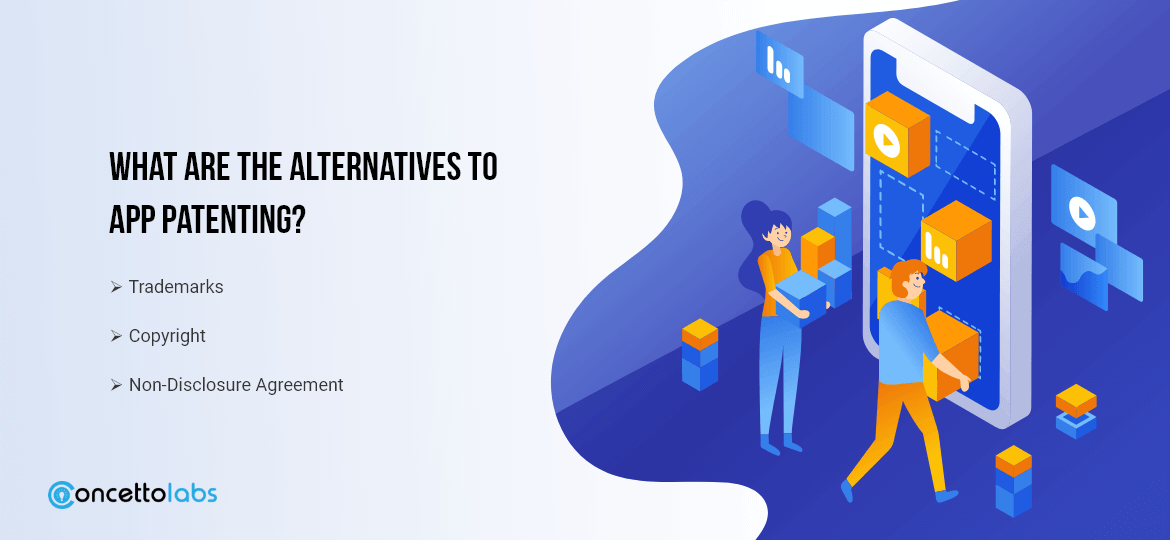What are the Alternatives to App Patenting? What are the Alternatives to App Patenting?
