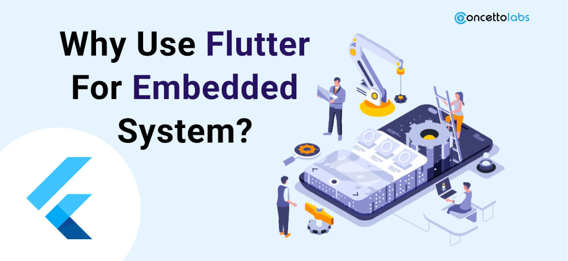 Why Use For Flutter Embedded Systems?
