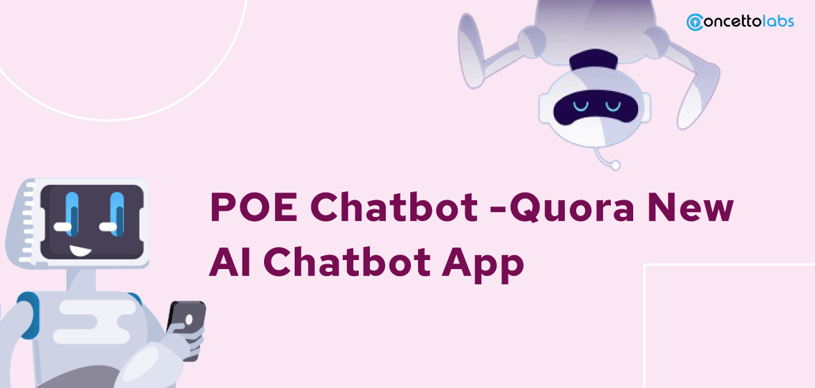POE Chatbot - Quora’s New AI Chatbot App
