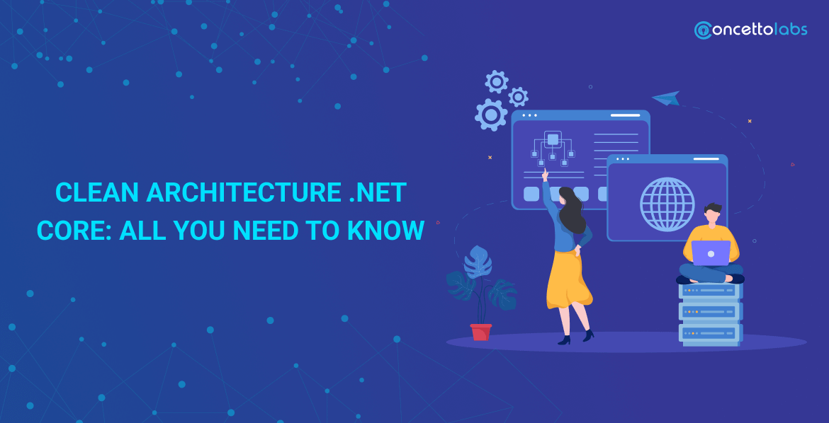 Clean Architecture .Net Core: All You Need To Know
