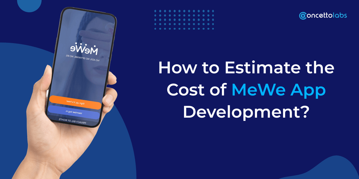 How to Estimate the Cost of MeWe App Development?