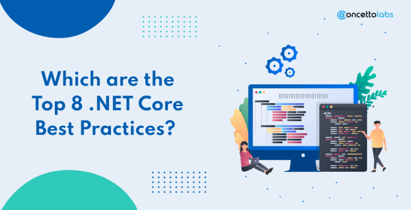 Which are The Top 8 .NET Core Best Practices?