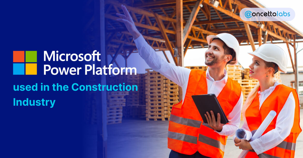 How is Microsoft Power Platform Used In The Construction Industry?