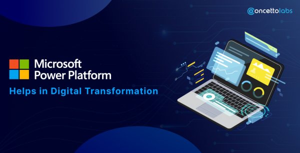 How Microsoft Power Platform Helps in Digital Transformation?