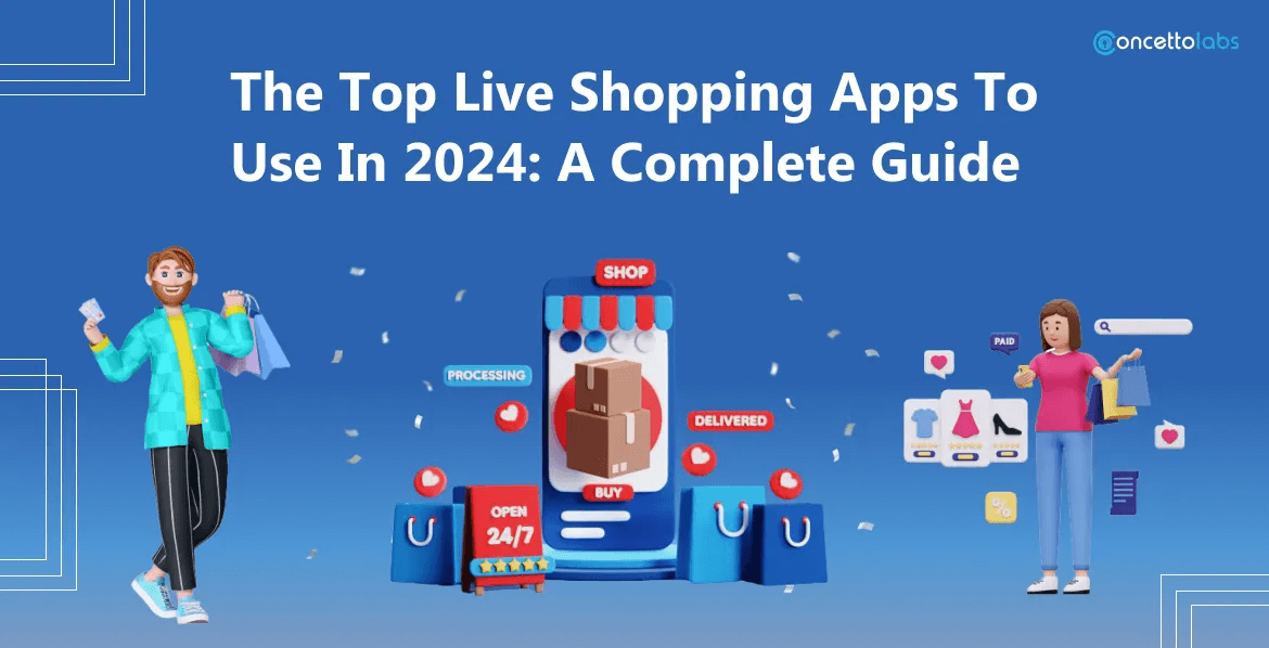 The Top Live Shopping Apps To Use In 2024: A Complete Guide