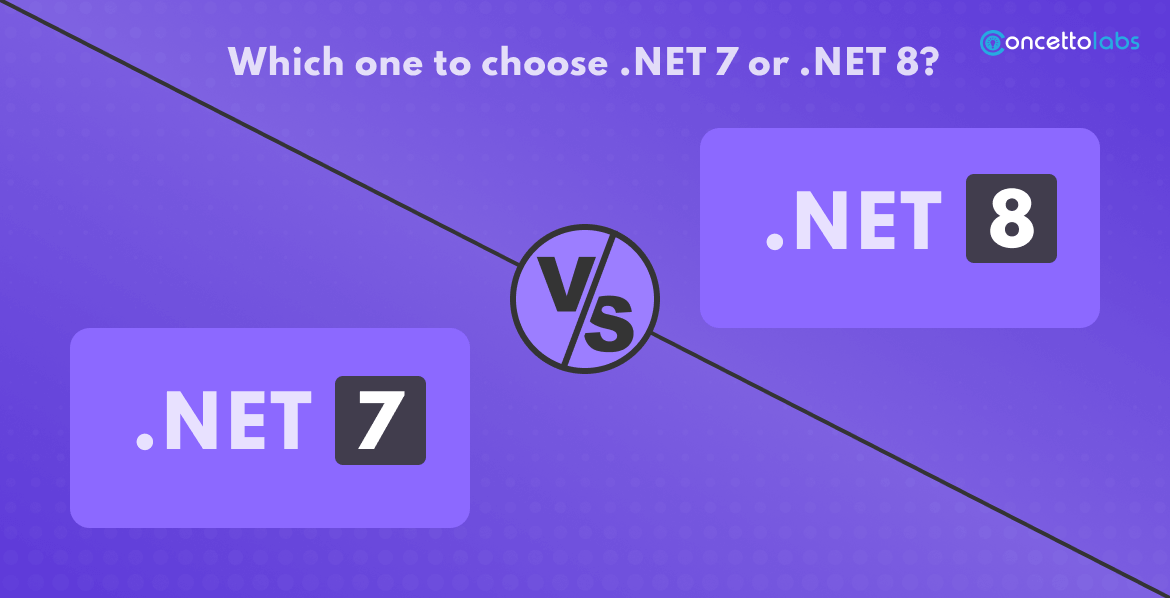 .NET 7 or .NET 8