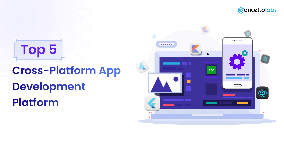 List of Top 5 Cross-Platform App Development Platform