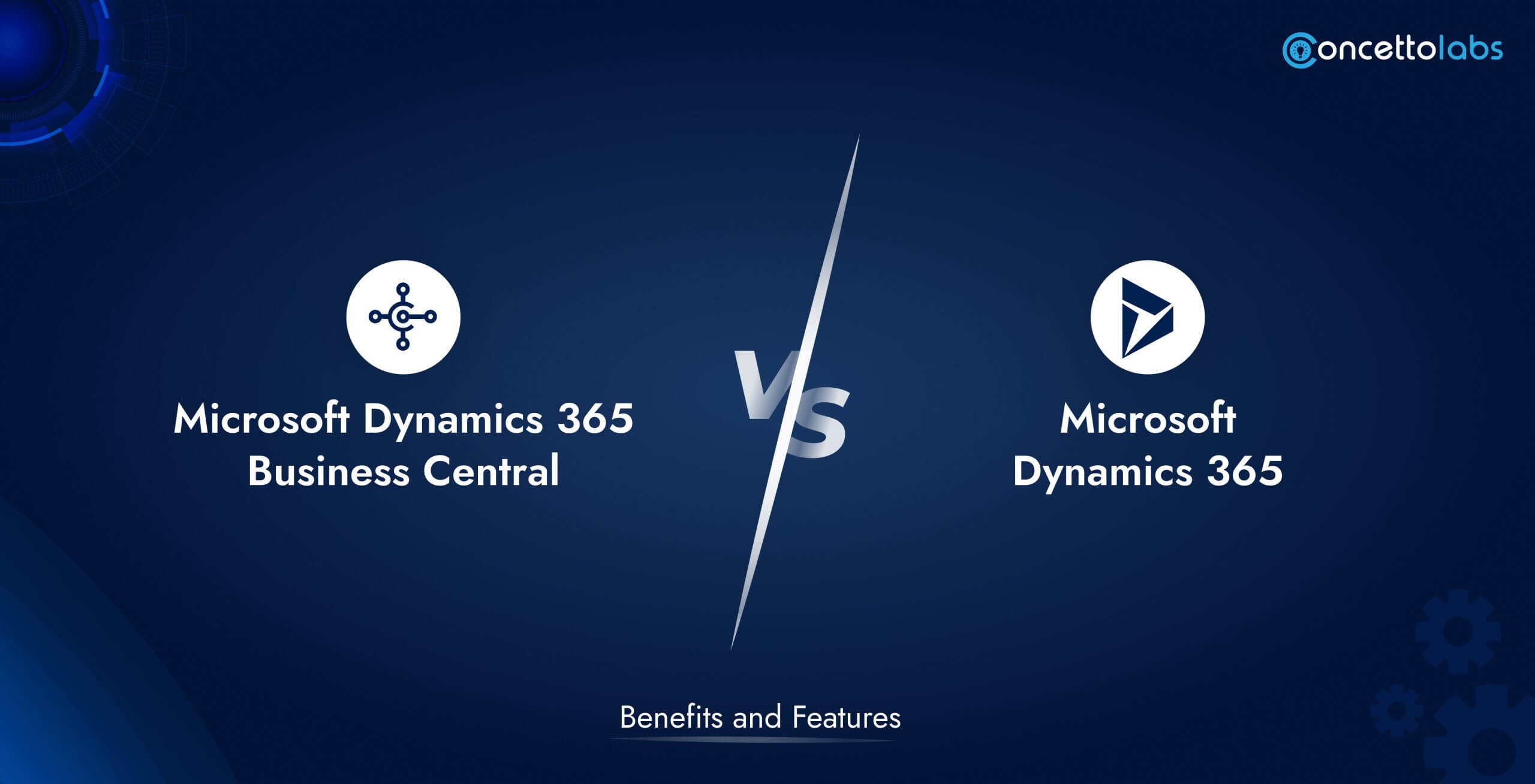 What is Microsoft Dynamics 365 Business Central vs Dynamics 365 – Benefits and Features?