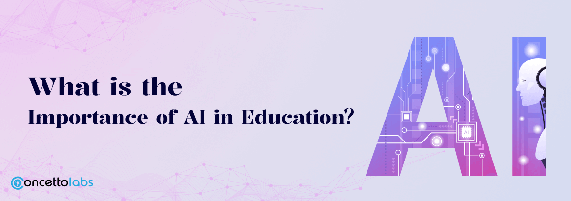 What is the Importance of AI In Education?