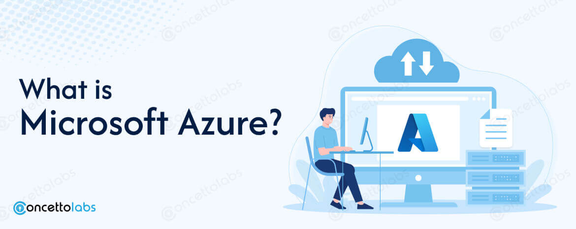 What is Microsoft Azure?