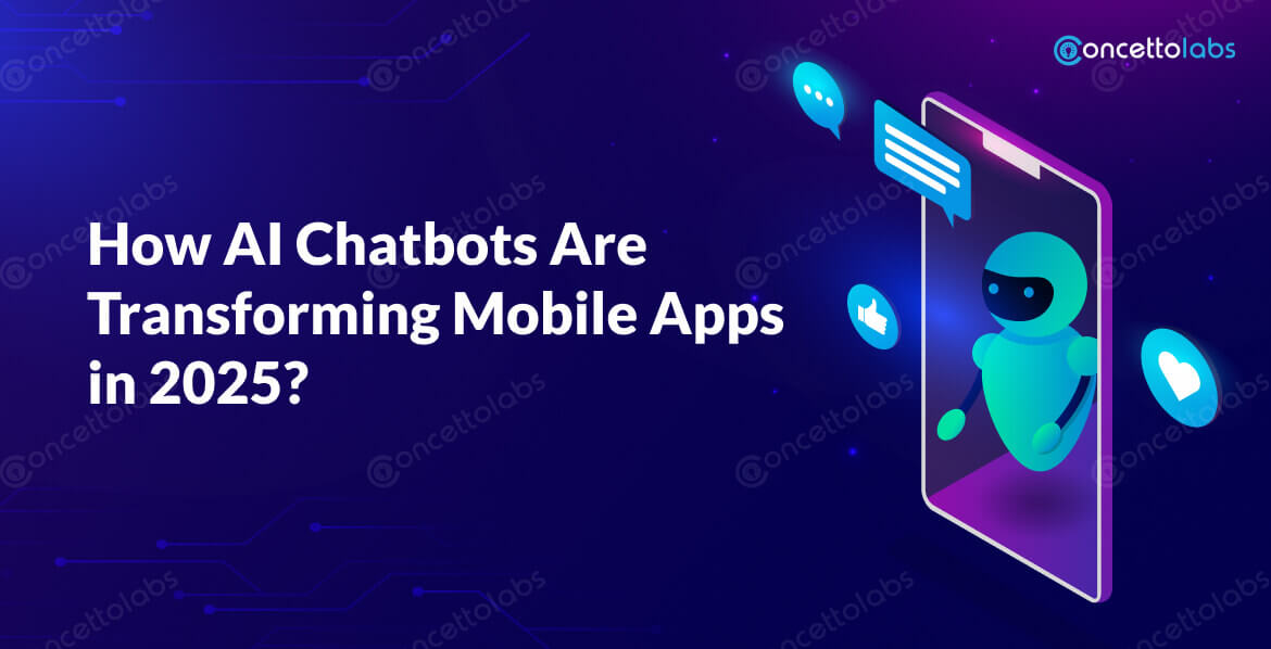 How AI Chatbots Are Transforming Mobile Apps in 2025