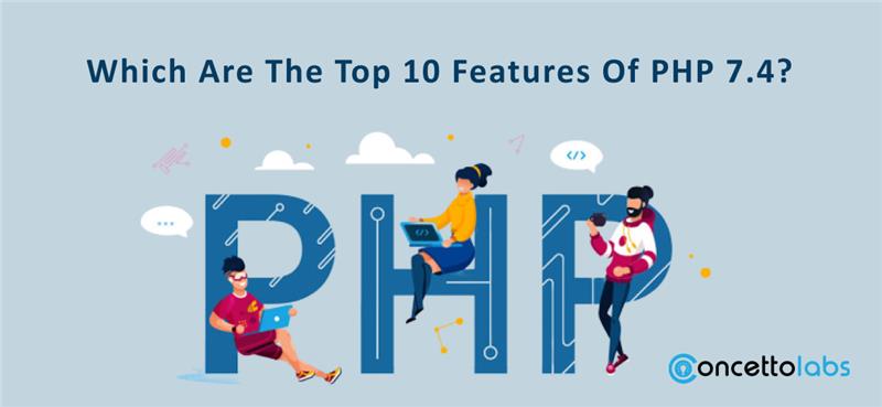 What is new in PHP 7.4? 10 Features to look