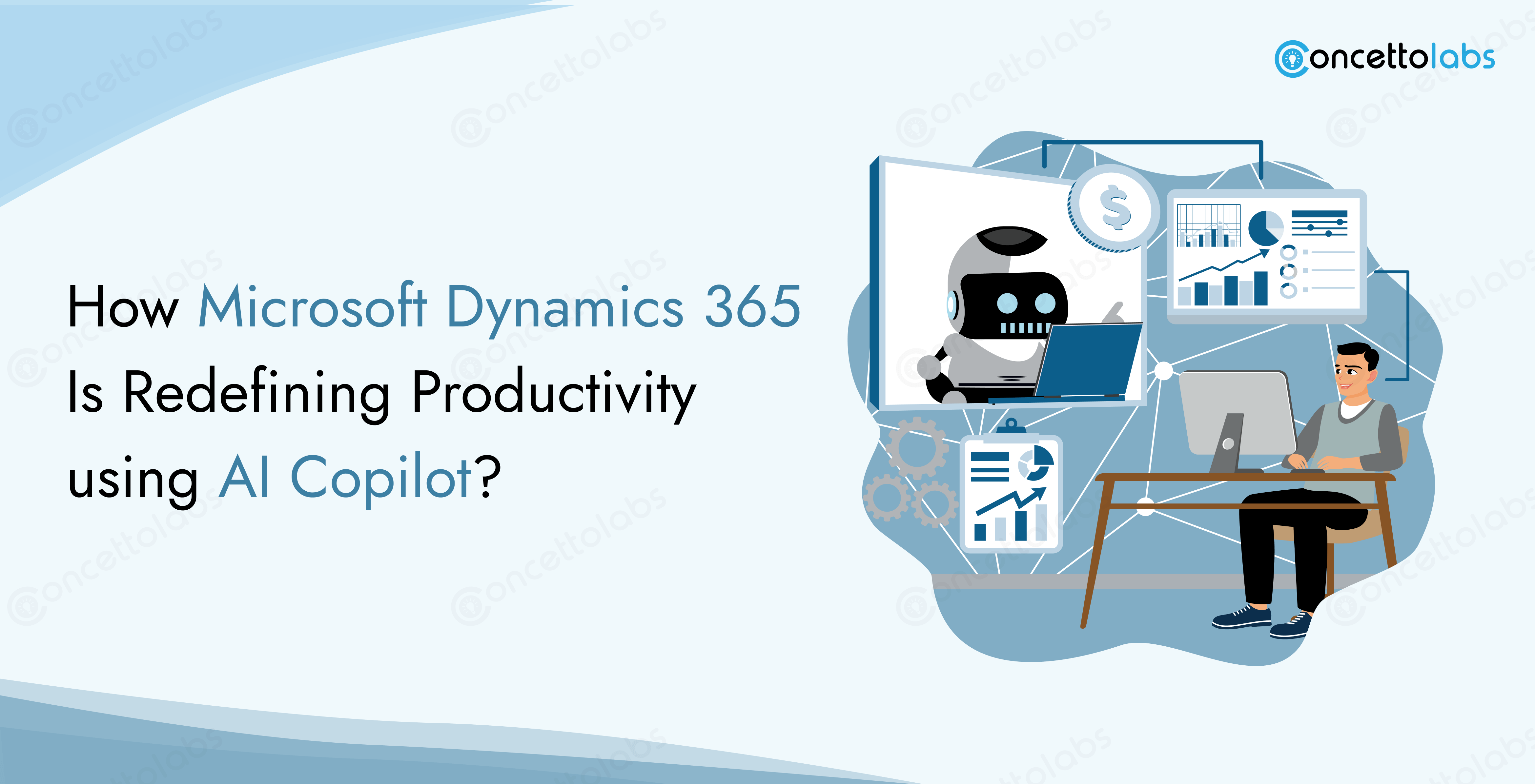 How Microsoft Dynamics 365 AI Copilot Boosts Productivity?