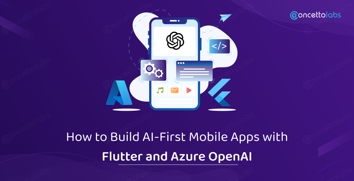 Build an AI first Mobile Apps with Flutter & Azure OpenAI